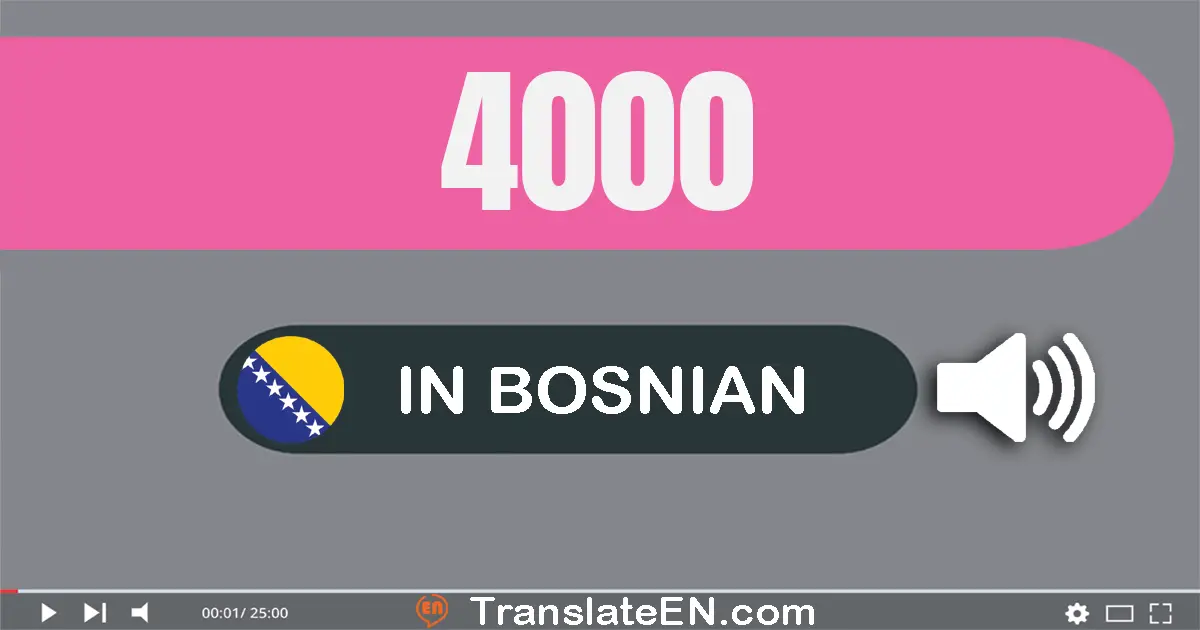 Write 4000 in Bosnian Words: četiri hiljada