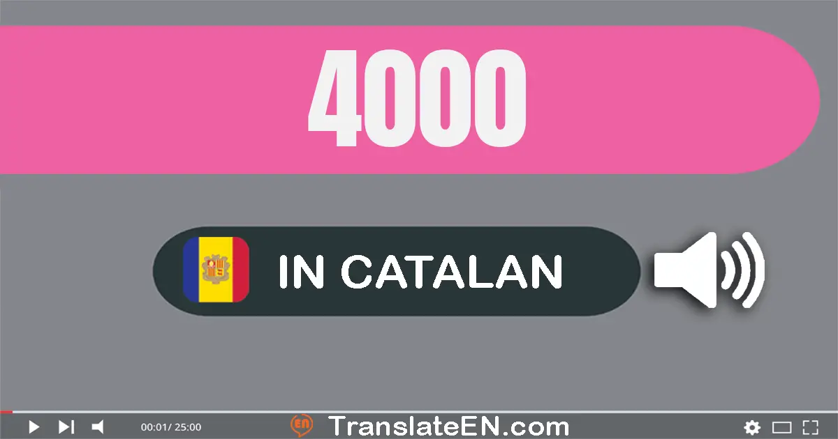 Write 4000 in Catalan Words: quatre mil