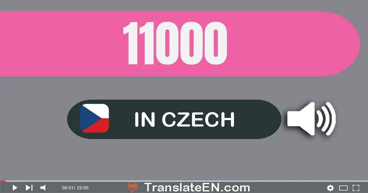 Write 11000 in Czech Words: jedenáct tisíc