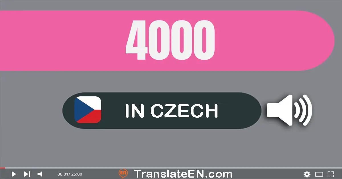 Write 4000 in Czech Words: čtyři tisíce