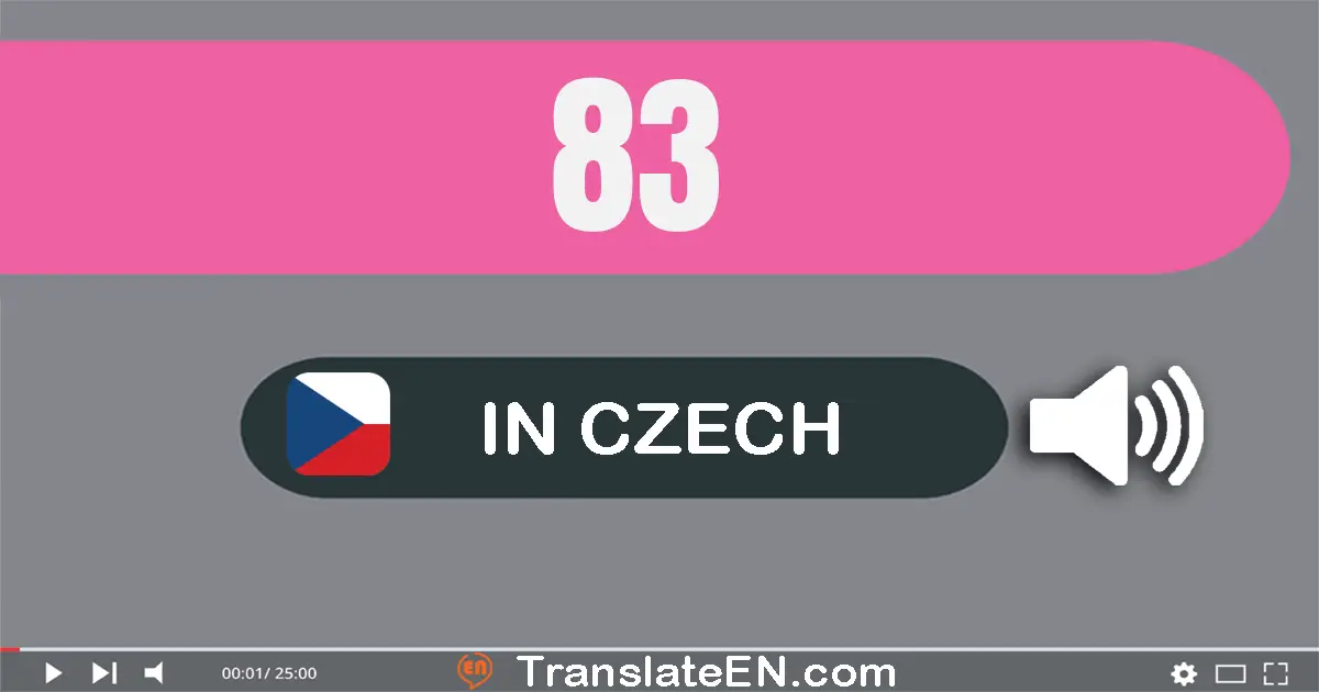 Write 83 in Czech Words: osmdesát tři