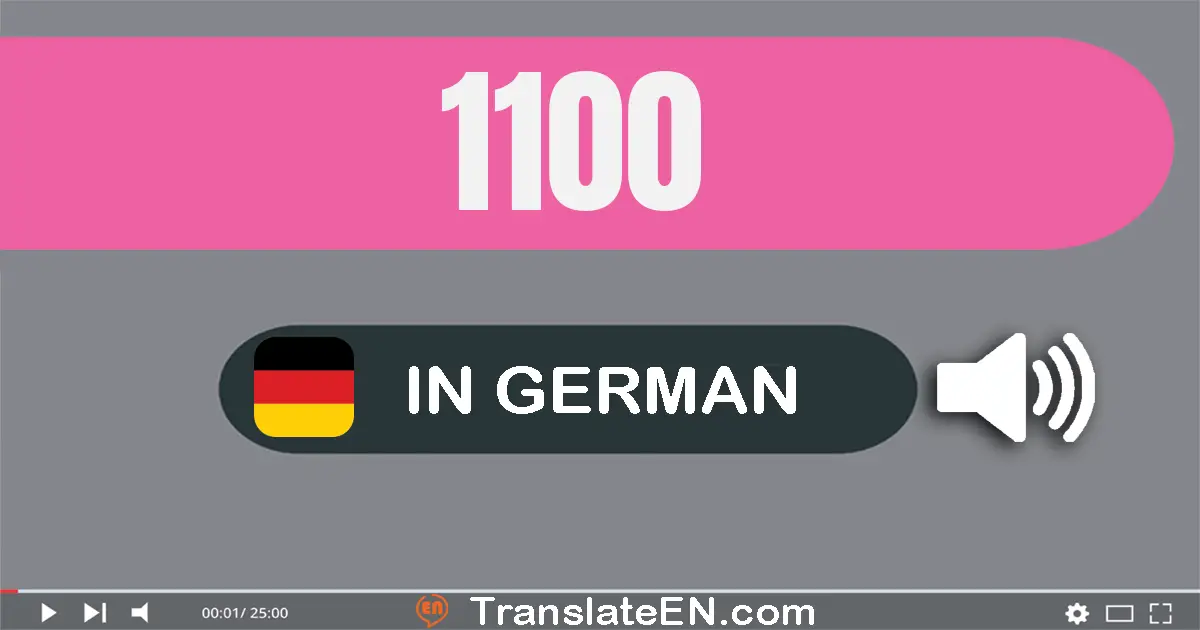 Write 1100 in German Words: ein­tausend­ein­hundert