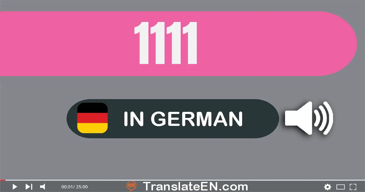 Write 1111 in German Words: ein­tausend­ein­hundert­elf