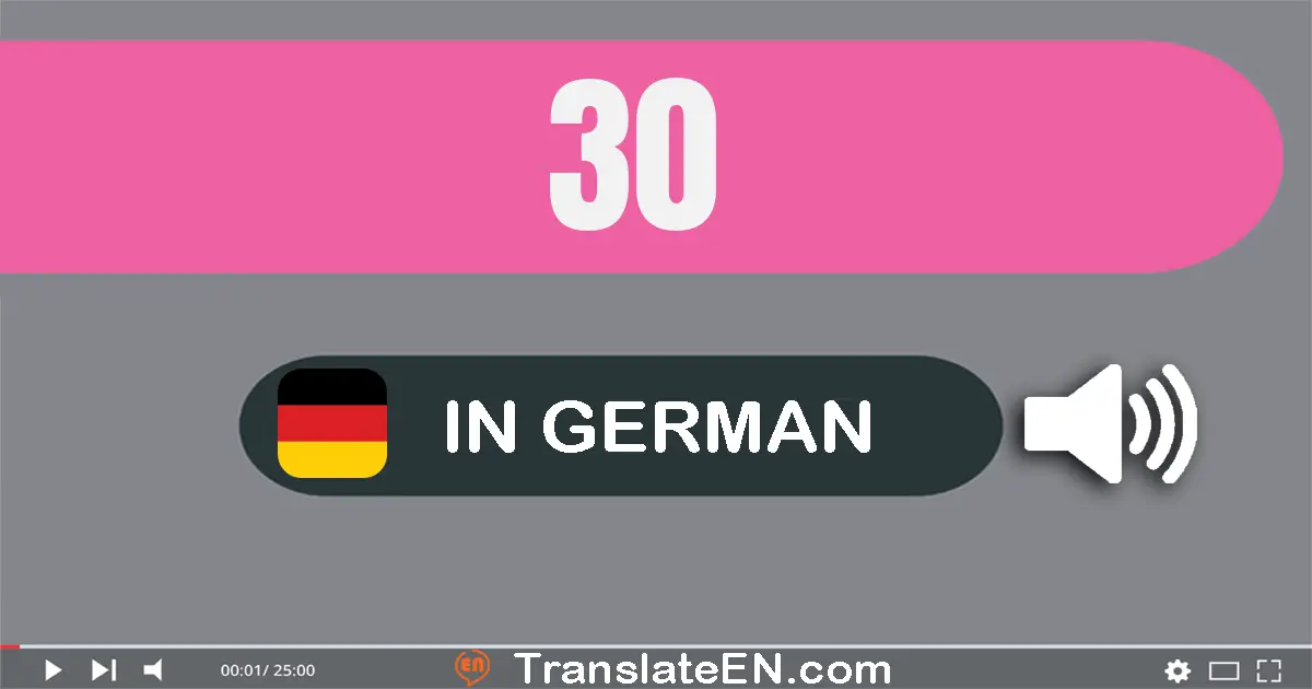 Write 30 in German Words: dreißig