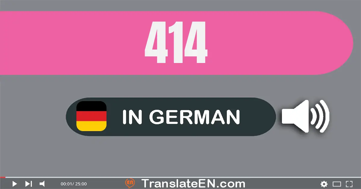 Write 414 in German Words: vier­hundert­vierzehn