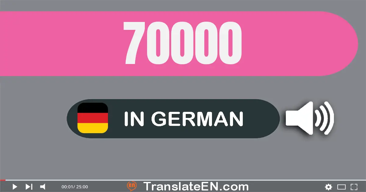 Write 70000 in German Words: siebzig­tausend