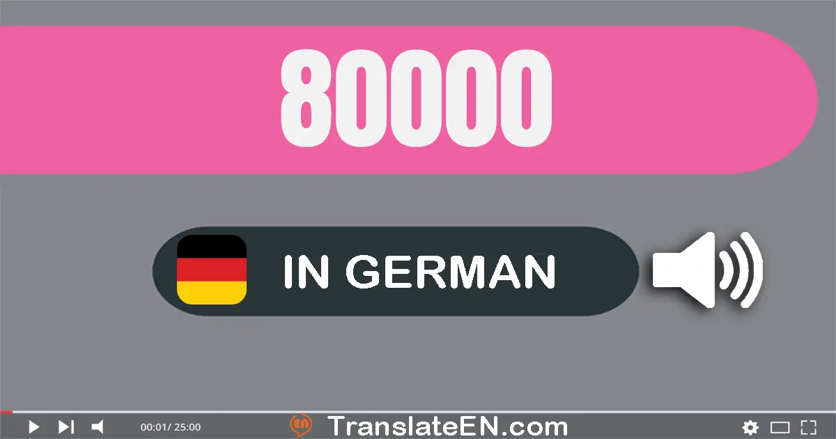 Write 80000 in German Words: achtzig­tausend