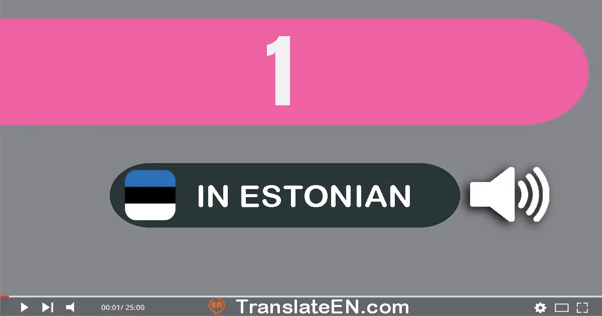 Write 1 in Estonian Words: üks