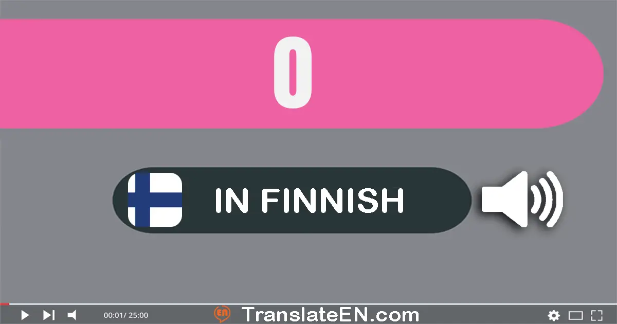 Write 0 in Finnish Words: nolla