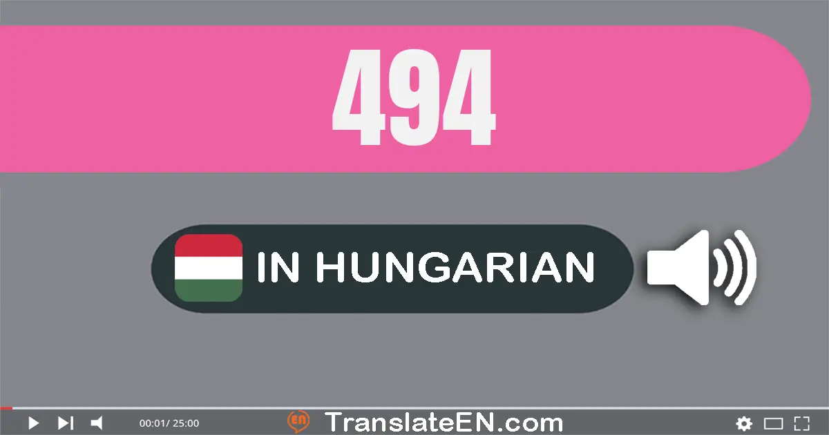 Write 494 in Hungarian Words: négy­száz­kilencven­négy