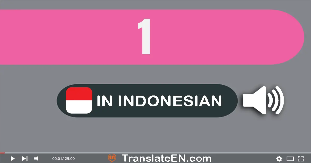 Write 1 in Indonesian Words: satu
