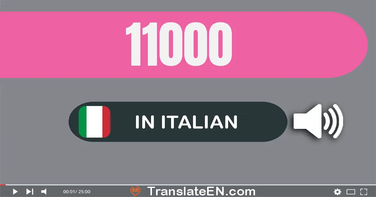 Write 11000 in Italian Words: undici­mila