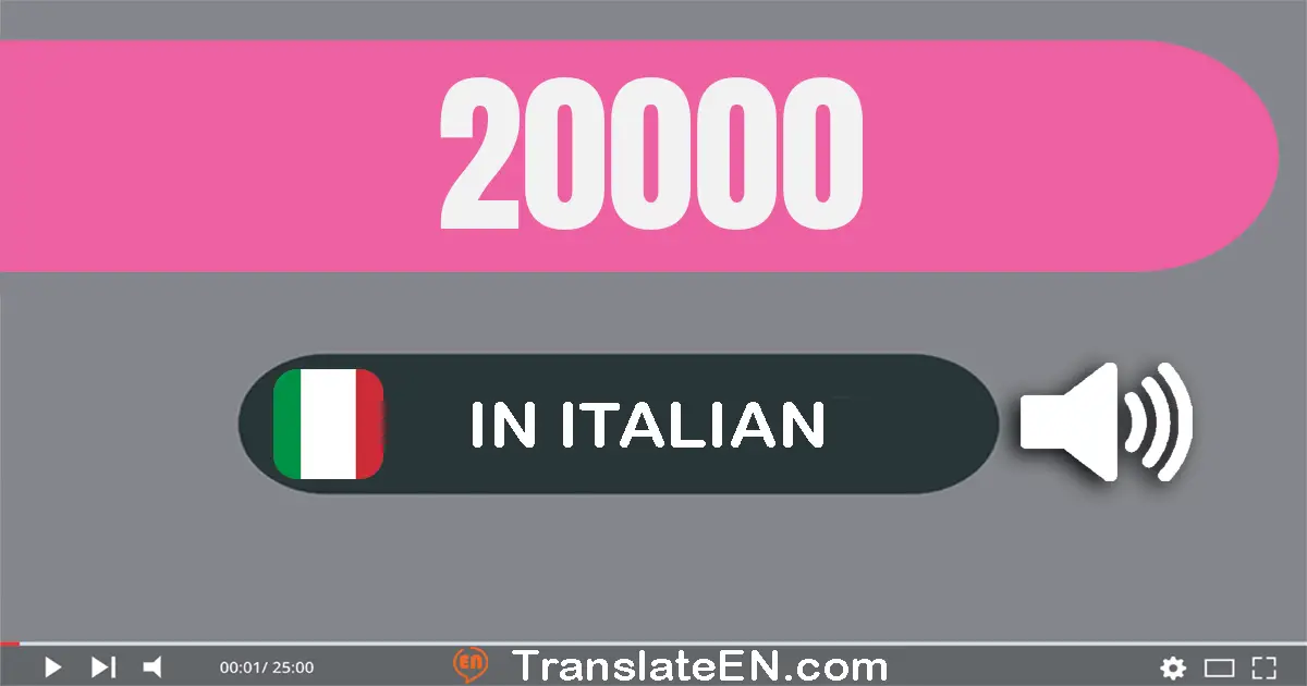 Write 20000 in Italian Words: venti­mila