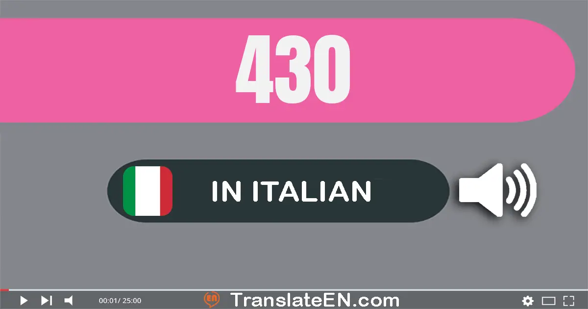 Write 430 in Italian Words: quattro­cento­trenta