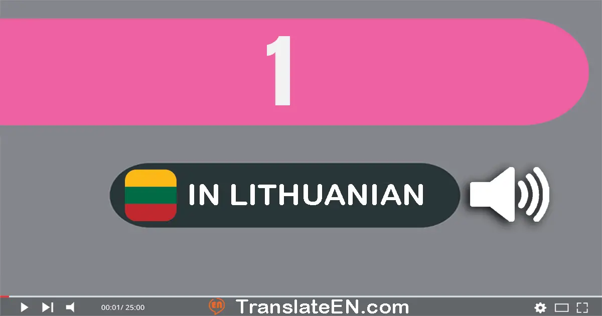 Write 1 in Lithuanian Words: vienas