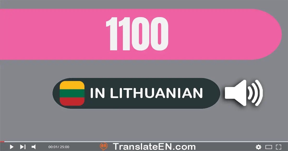 Write 1100 in Lithuanian Words: tūkstantis šimtas
