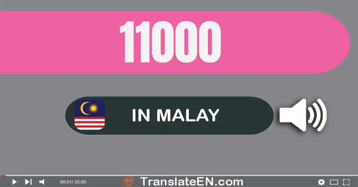 Write 11000 in Malay Words: sebelas ribu