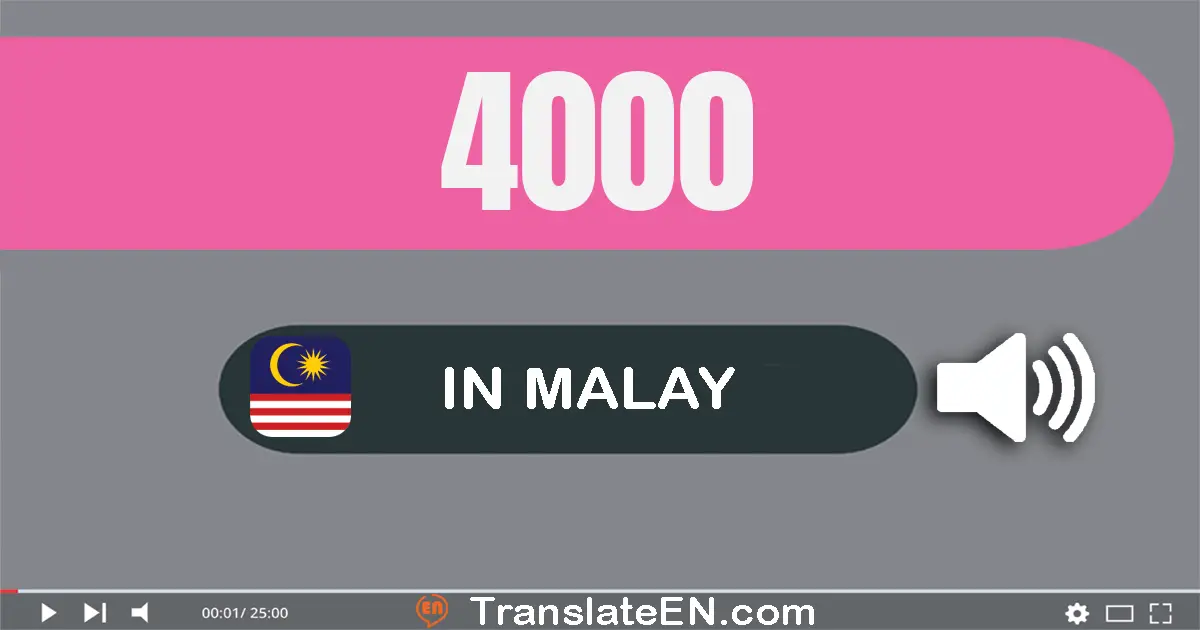Write 4000 in Malay Words: empat ribu