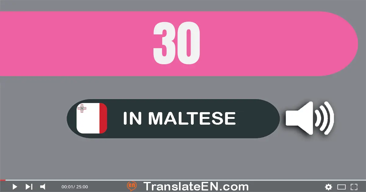 Write 30 in Maltese Words: tletin