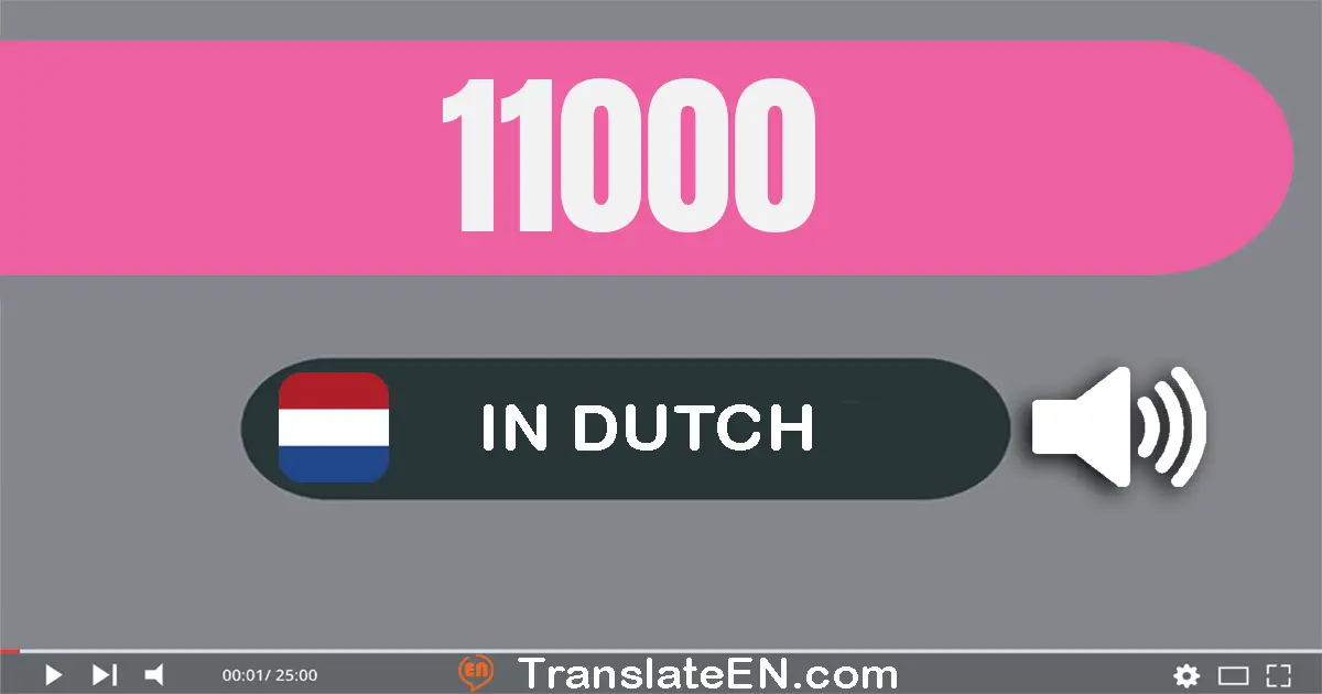 Write 11000 in Dutch Words: elf­duizend