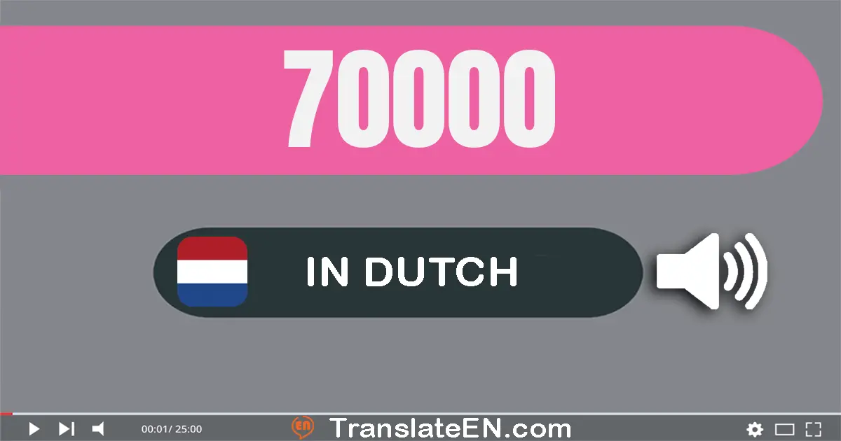 Write 70000 in Dutch Words: zeventig­duizend
