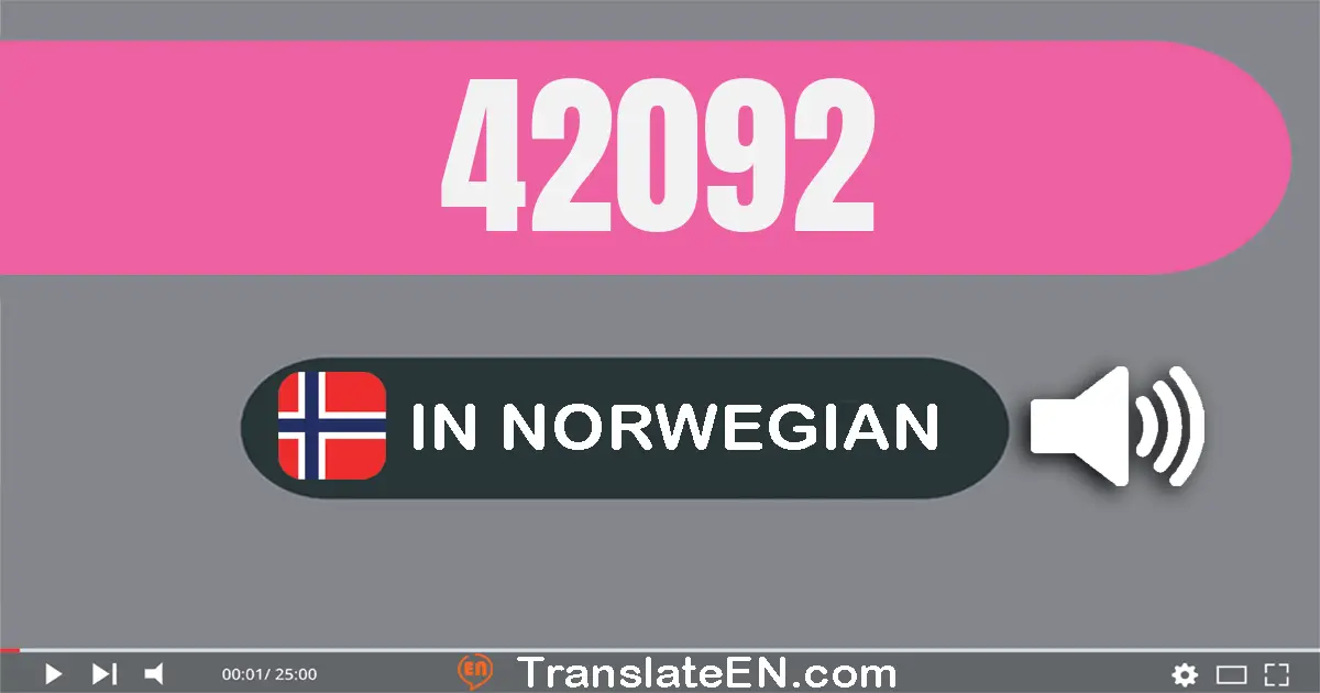 Write 42092 in Norwegian Words: førti­to tusen og nitti­to