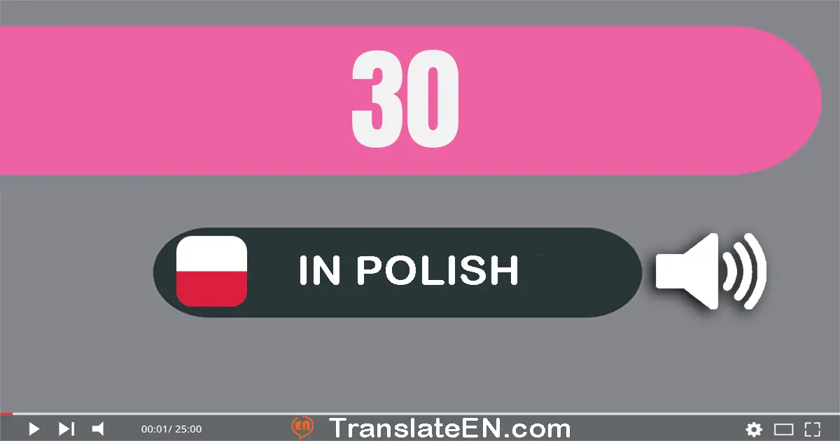 Write 30 in Polish Words: trzydzieści