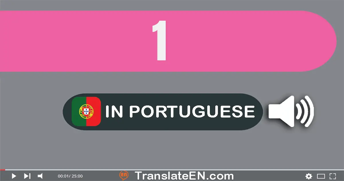 Write 1 in Portuguese Words: um