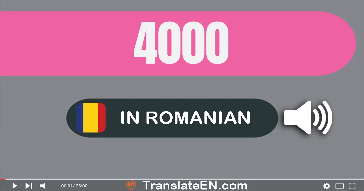 Write 4000 in Romanian Words: patru mii