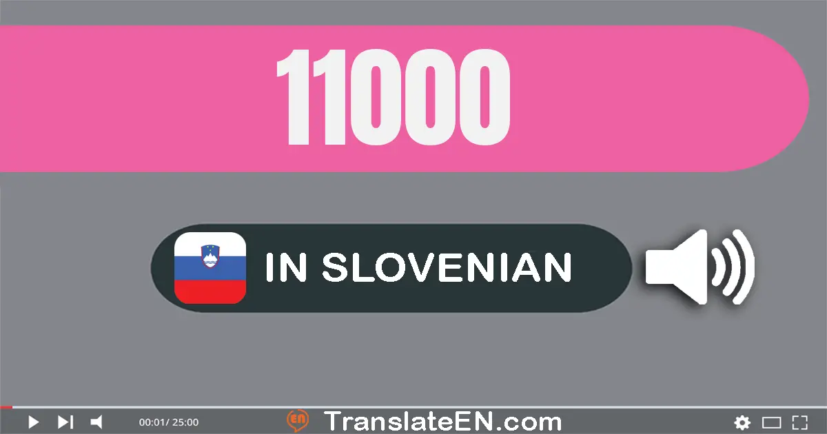 Write 11000 in Slovenian Words: enajst tisuću