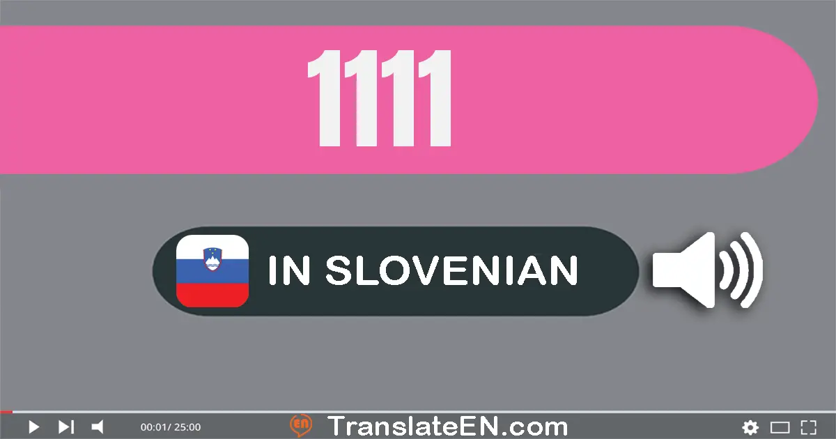 Write 1111 in Slovenian Words: tisuću sto enajst