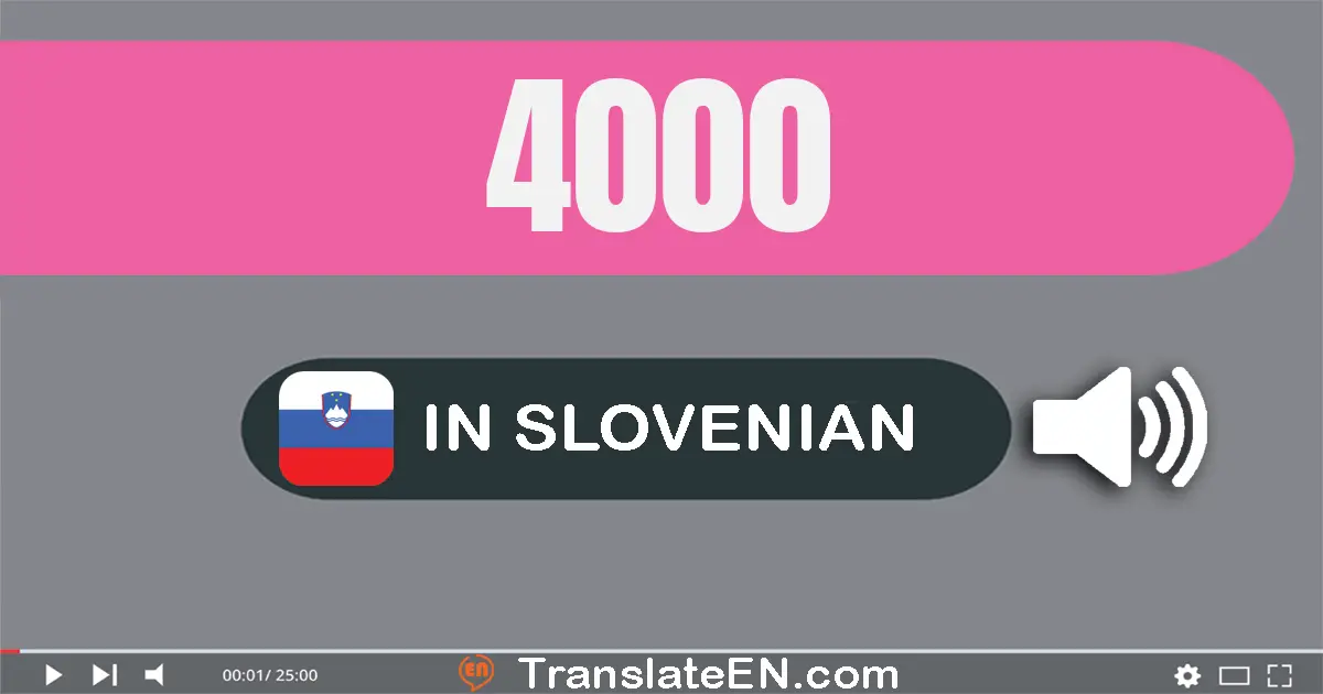 Write 4000 in Slovenian Words: štiri tisuće