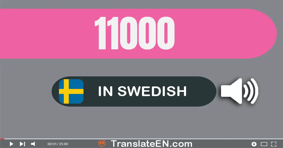 Write 11000 in Swedish Words: elva­tusen