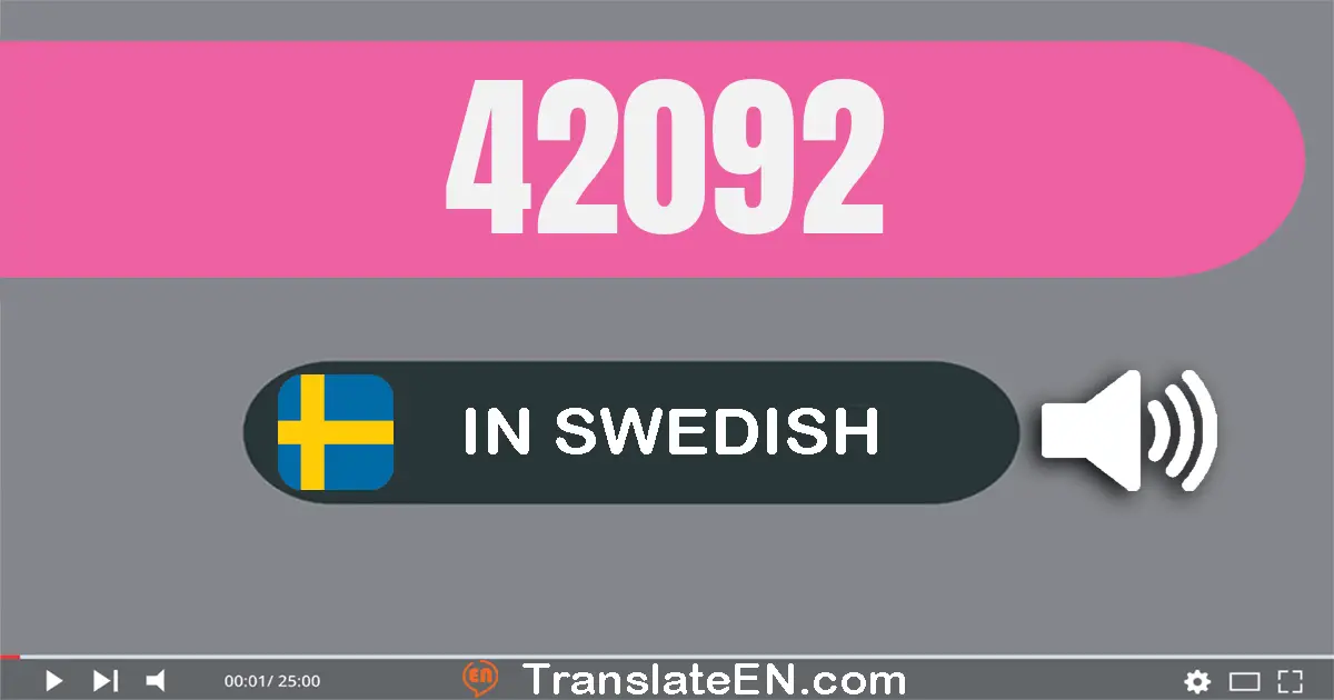 Write 42092 in Swedish Words: fyrtio­två­tusen nittio­två