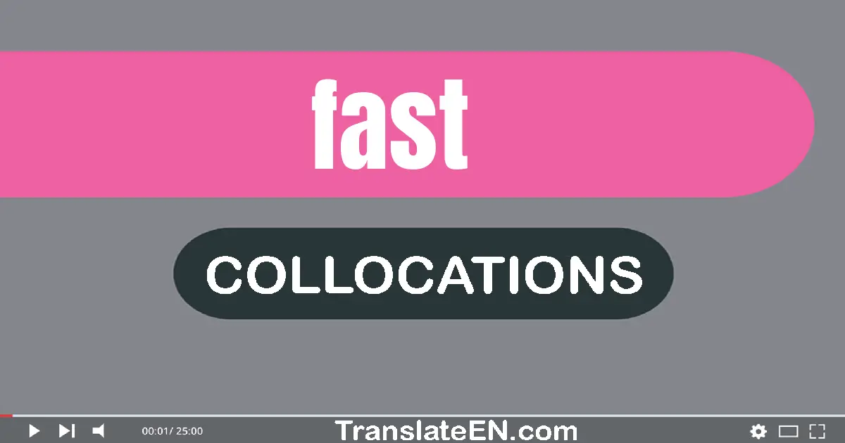 Collocations With "FAST" in English