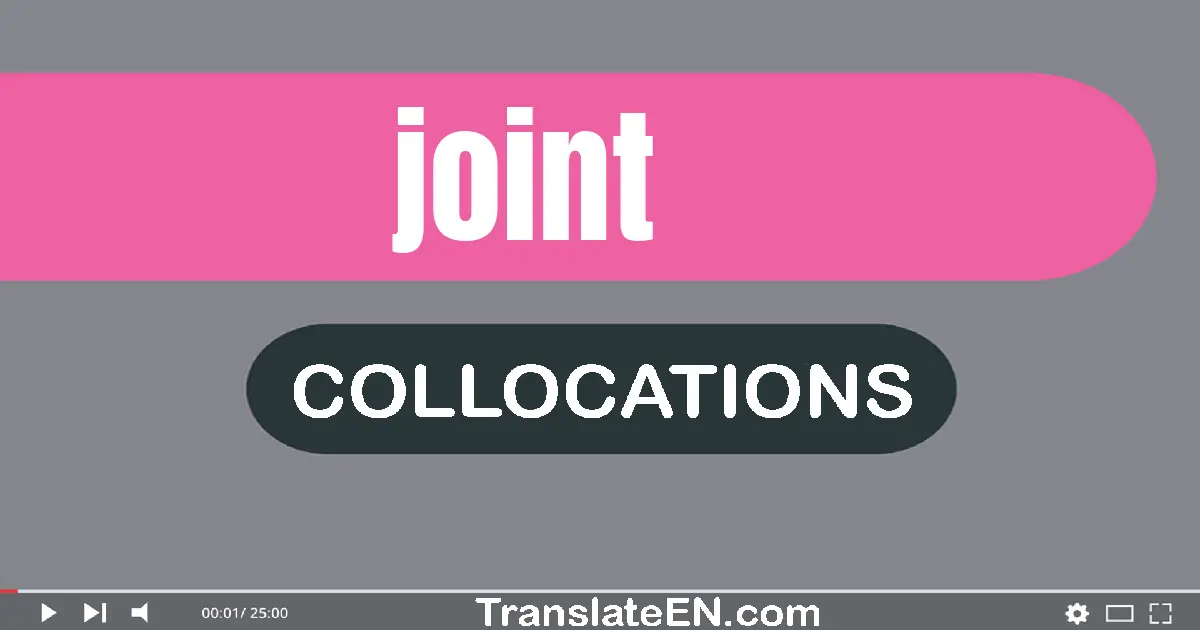 Collocations With "JOINT" in English
