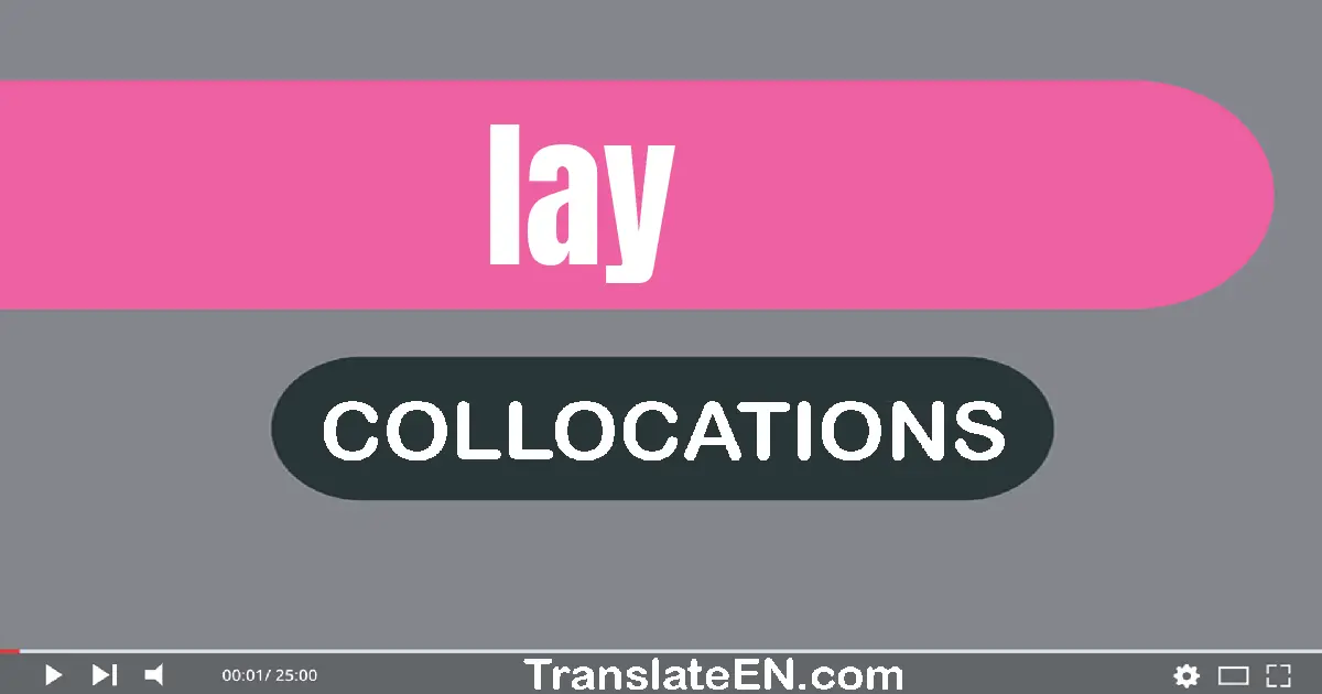 Collocations With "LAY" in English