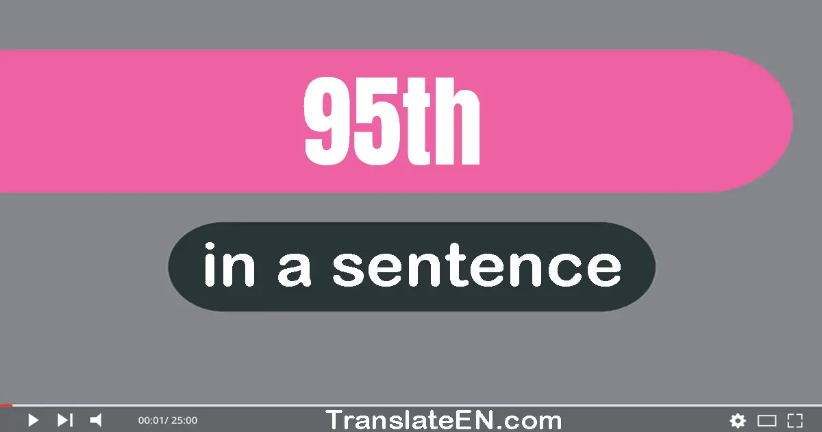Use "95th" in a sentence | "95th" sentence examples
