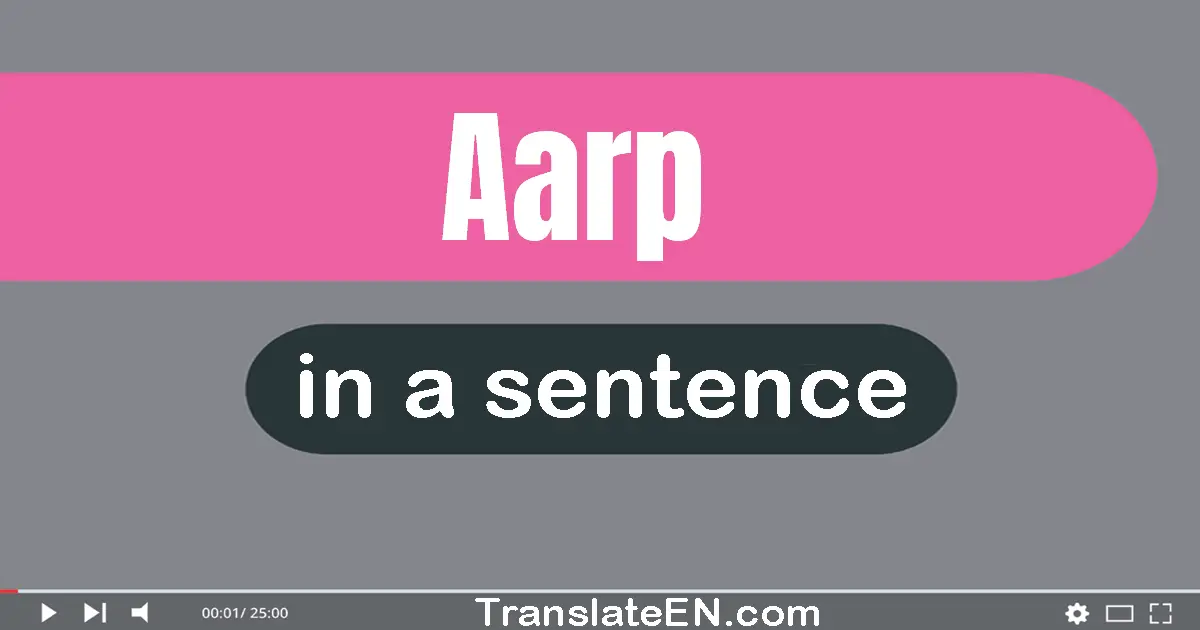 Use "aarp" in a sentence | "aarp" sentence examples