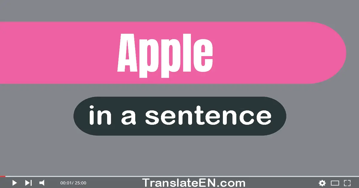 Use "apple" in a sentence | "apple" sentence examples