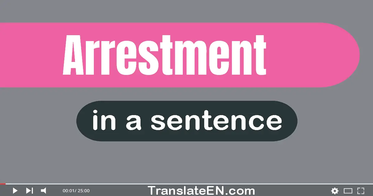 Use "arrestment" in a sentence | "arrestment" sentence examples