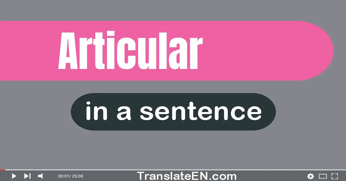 Use "articular" in a sentence | "articular" sentence examples