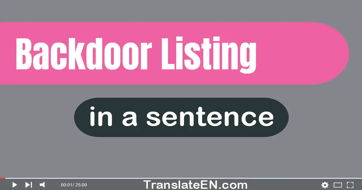 Use "backdoor listing" in a sentence | "backdoor listing" sentence examples