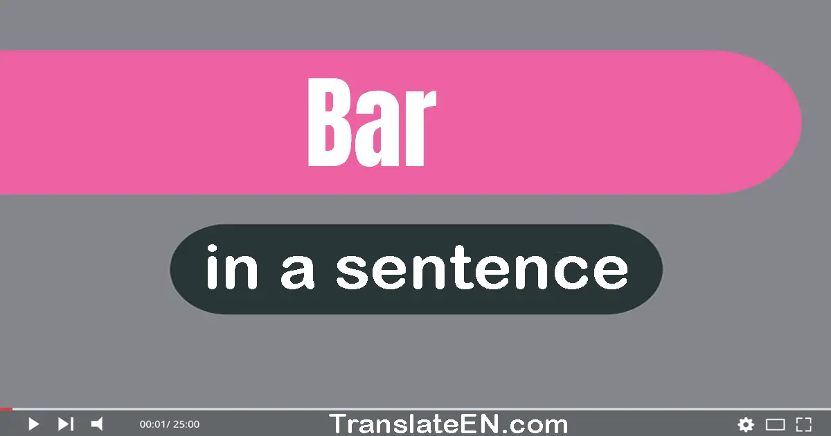Use "bar" in a sentence | "bar" sentence examples