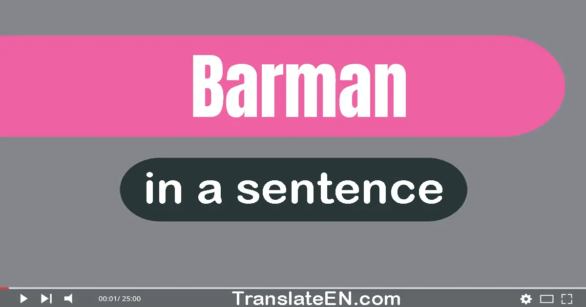 Use "barman" in a sentence | "barman" sentence examples