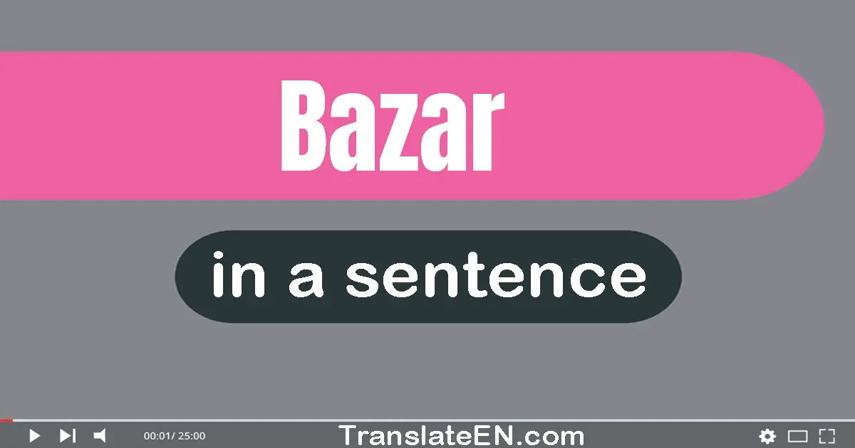 Use "bazar" in a sentence | "bazar" sentence examples