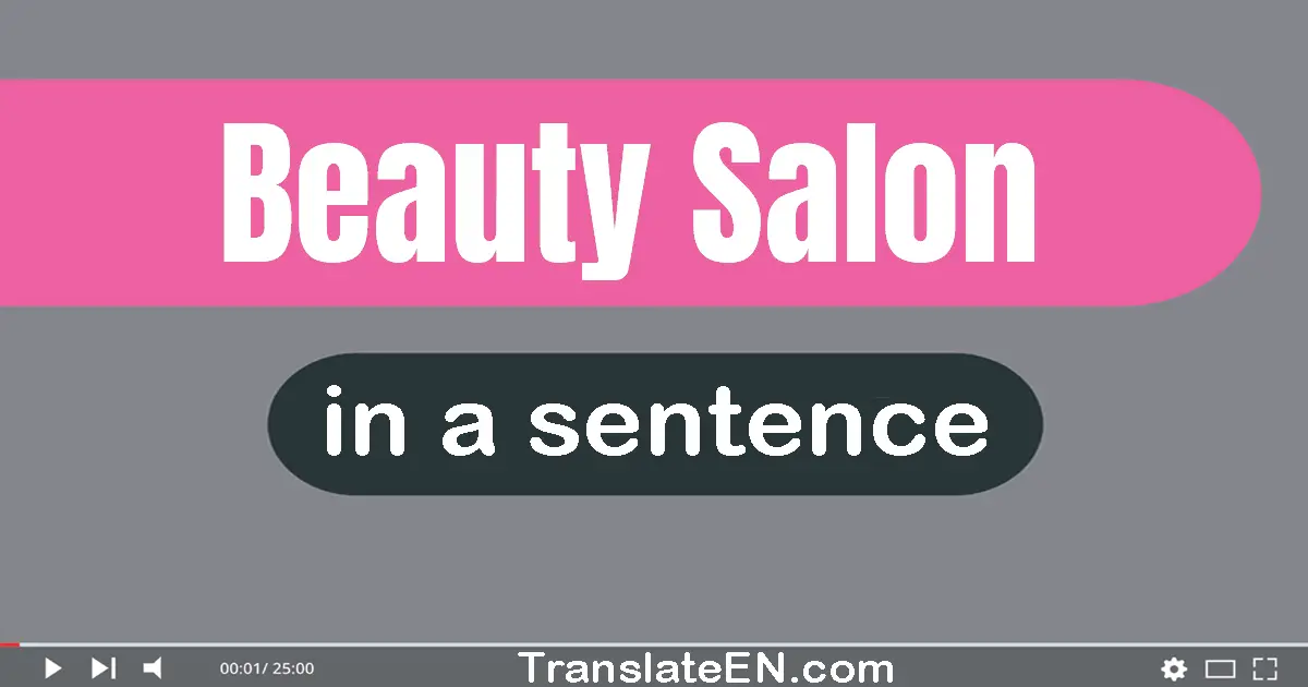 Use "beauty salon" in a sentence | "beauty salon" sentence examples