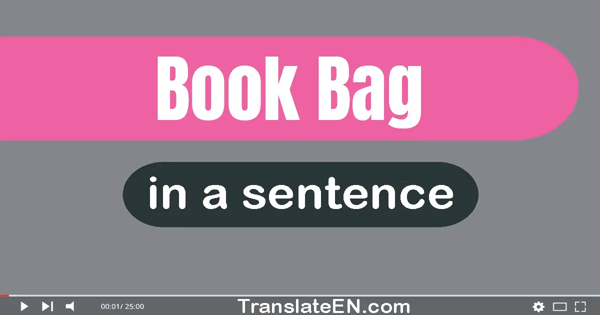 Use "book bag" in a sentence | "book bag" sentence examples