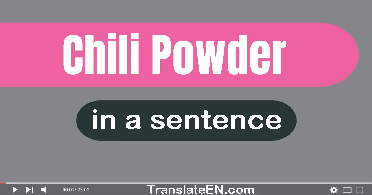 Use "chili powder" in a sentence | "chili powder" sentence examples