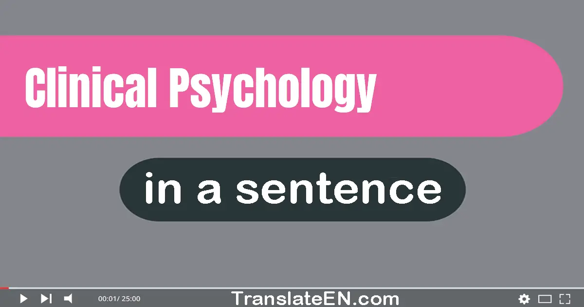 Use "clinical psychology" in a sentence | "clinical psychology" sentence examples